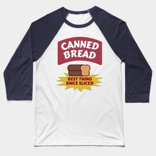 Canned Bread Baseball T-Shirt